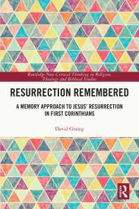 Resurrection Remembered : A Memory Approach to Jesus’ Resurrection in First Corinthians