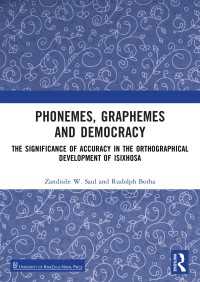 Phonemes, Graphemes and Democracy : The Significance of Accuracy in the Orthographical Development of isiXhosa