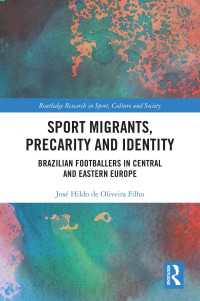 Sport Migrants, Precarity and Identity : Brazilian Footballers in Central and Eastern Europe