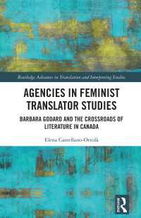 Agencies in Feminist Translator Studies : Barbara Godard and the Crossroads of Literature in Canada
