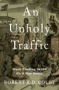 An Unholy Traffic : Slave Trading in the Civil War South