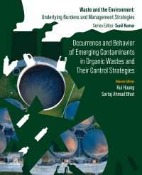 有機性廃棄物とその管理戦略における新興汚染物質の発生と機能<br>Occurrence and Behavior of Emerging Contaminants in Organic Wastes and Their Control Strategies