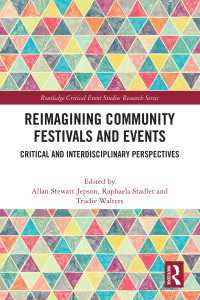 コミュニティの祭とイベントの再想像<br>Reimagining Community Festivals and Events : Critical and Interdisciplinary Perspectives
