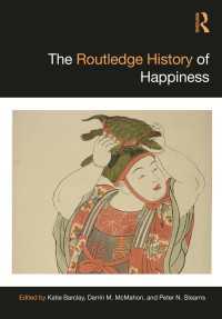 ラウトレッジ版　幸福の歴史<br>The Routledge History of Happiness