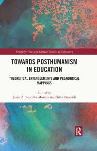 教育におけるポストヒューマニズム<br>Towards Posthumanism in Education : Theoretical Entanglements and Pedagogical Mappings