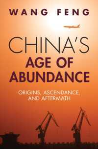 中国の豊かさの時代<br>China's Age of Abundance : Origins, Ascendance, and Aftermath