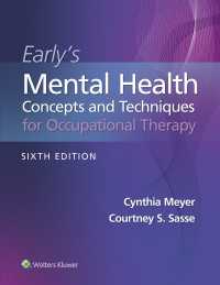 作業療法における精神保健の概念と技法（第６版）<br>Early's Mental Health Concepts and Techniques in Occupational Therapy（6）