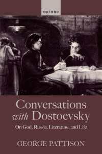 ドストエフスキーとの対話<br>Conversations with Dostoevsky : On God, Russia, Literature, and Life