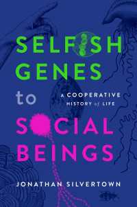 利己的な遺伝子から社会的な存在へ：生命の協調的な歴史<br>Selfish Genes to Social Beings : A Cooperative History of Life