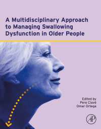高齢者の嚥下障害<br>A Multidisciplinary Approach to Managing Swallowing Dysfunction in Older People
