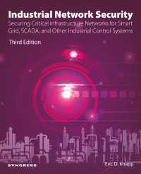 産業ネットワークセキュリティ（第３版）<br>Industrial Network Security : Securing Critical Infrastructure Networks for Smart Grid, SCADA, and Other Industrial Control Systems（3）