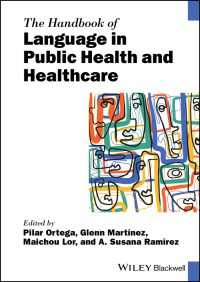 ブラックウェル版　公衆衛生と医療の言語ハンドブック<br>The Handbook of Language in Public Health and Healthcare