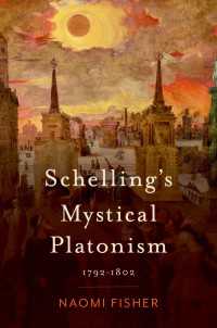 初期シェリングの神秘的プラトン主義<br>Schelling's Mystical Platonism : 1792-1802