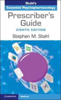 ストール精神科治療薬処方ガイド（第８版）<br>Prescriber's Guide : Stahl's Essential Psychopharmacology（8）