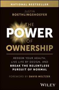 The Power of Ownership : Redeem Your Health, Live Life by Design, and Break the Relentless Pursuit of Normal