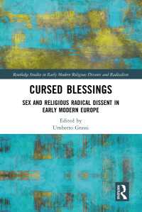 Cursed Blessings : Sex and Religious Radical Dissent in Early Modern Europe