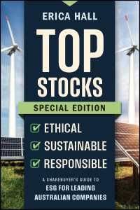 Top Stocks Special Edition - Ethical, Sustainable, Responsible : A Sharebuyer's Guide to ESG for Leading Australian Companies